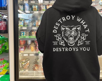 Destroy What Destroys You + Graphic Hoodie | Protect Your Peace Oversized Alternative Streetwear | American Traditional Inspired |