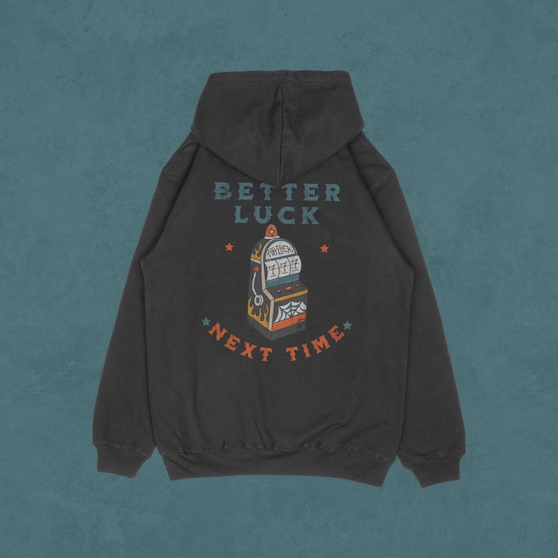 Sudadera con capucha estilo vintage "Better Luck Next Time" / Sudadera con estampado 777 para él o ella / Diseño de tatuaje tradicional americano / imagen 1