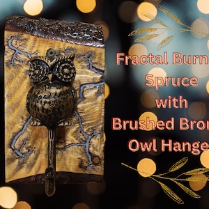 Fractal Burn on Spruce Owl Hanger