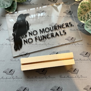 Six Of Crows Acrylschild, Bücherregal Dekor, Keine Trauernden, keine Beerdigungen
