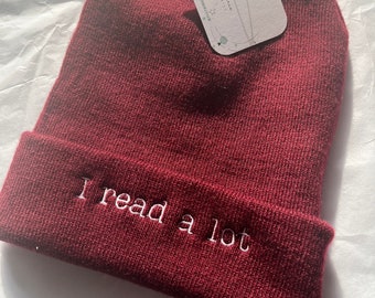 I read a lot hat// Bookish Beanie, Embroidered Beanie, Bookish hat, Booklover gift, reader gift