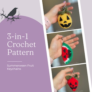May include: A collage of three crochet keychains: a yellow pumpkin, a watermelon slice, and a red strawberry. The keychains are handmade and feature black facial details. The text "3-in-1 Crochet Pattern" and "Summerween Fruit Keychains" is also visible.