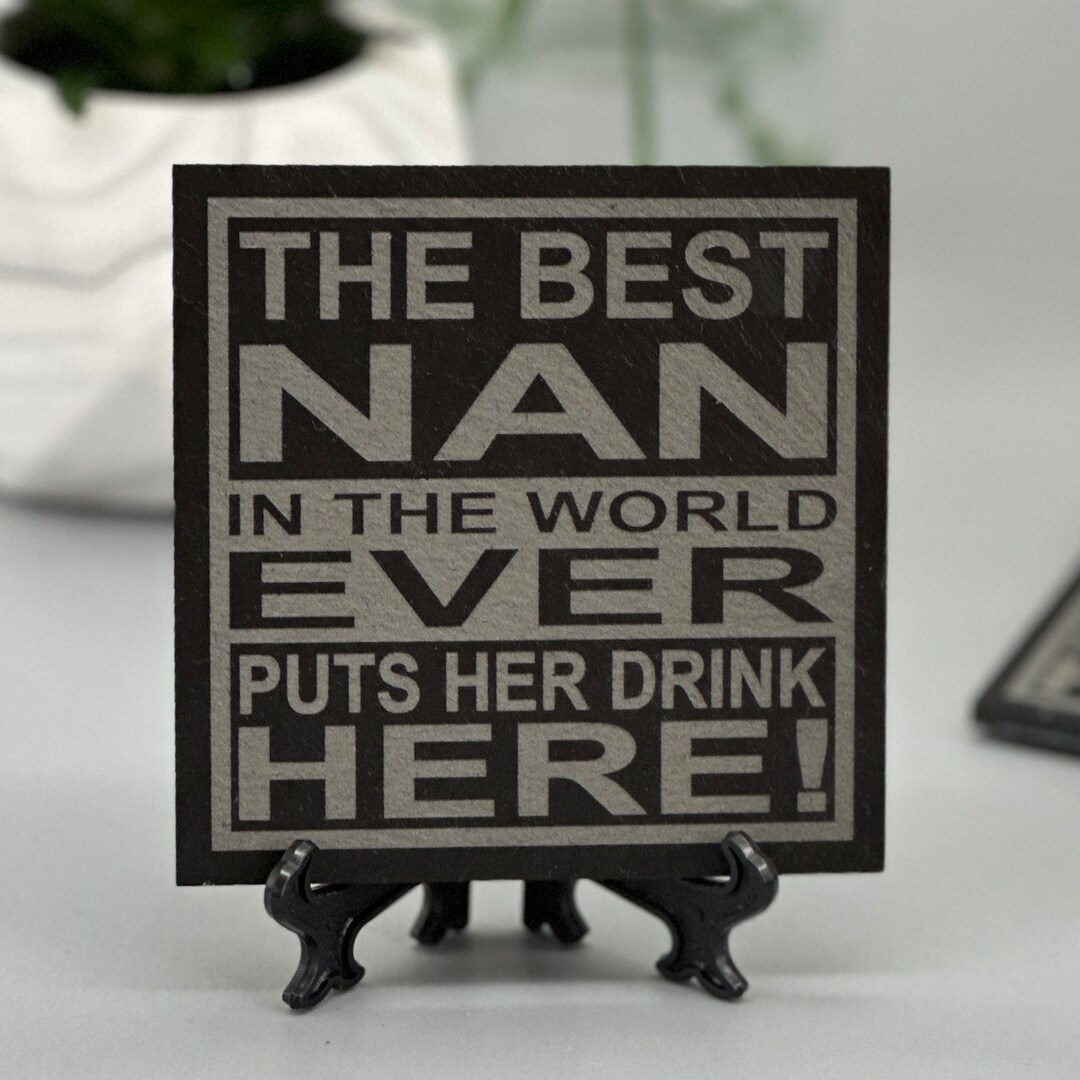 The Best Nan in the World Ever Puts Her Drink Here Square Coaster. A