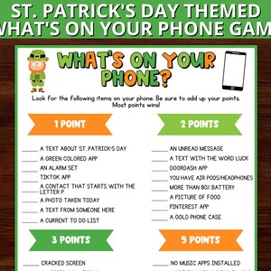 Könnte beinhalten: Ein druckbares St. Patrick's Day-Spiel für eine Party oder ein Treffen. Das Spiel fordert die Spieler auf, Gegenstände auf ihrem Telefon zu finden und Punkte zu sammeln. Das Spiel enthält eine Liste von Gegenständen, die gefunden werden sollen, wie z. B. ein Text über den St. Patrick's Day, eine grün gefärbte App, eine Alarm-Einstellung, eine TikTok-App, ein Kontakt, der mit dem Buchstaben P beginnt, ein Foto, das heute aufgenommen wurde, eine SMS von jemandem hier, eine aktuelle To-Do-Liste, eine ungelesene Nachricht, eine SMS mit dem Wort Glück, eine DoorDash-App, Air Pods/Kopfhörer, mehr als 80 % Akku, ein Foto von Essen, eine Pinterest-App, ein goldenes Handy-Case, ein gesprungener Bildschirm und keine installierten Musik-Apps.