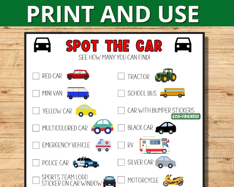May include: A printable game for children to spot different types of vehicles. The game features a checklist of vehicles including a red car, mini van, tractor, school bus, yellow car, car with bumper stickers, multicolored car, black car, emergency vehicle, RV, police car, silver car, sports team logo sticker on car window, and motorcycle.