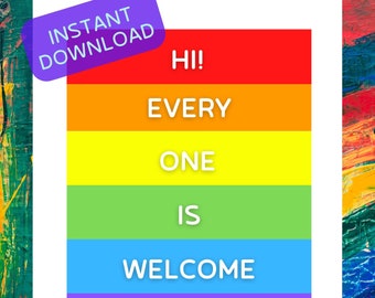 Every One is Welcome Here Digital Download, LGBTQ Printable, Pride, LGTBQ+