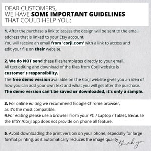 Puede incluir: Un fondo blanco con texto negro que describe pautas importantes para los clientes que compran dise&ntilde;os digitales de Corjl.com. El texto explica que despu&eacute;s de la compra, se enviar&aacute; un enlace para acceder al dise&ntilde;o a la direcci&oacute;n de correo electr&oacute;nico del cliente. Tambi&eacute;n indica que la versi&oacute;n de demostraci&oacute;n gratuita disponible en el sitio web de Corjl es solo una muestra y no se puede guardar ni descargar. El texto recomienda usar el navegador Google Chrome para la edici&oacute;n en l&iacute;nea y desaconseja descargar la versi&oacute;n para imprimir en un tel&eacute;fono debido a la reducci&oacute;n de la calidad de la imagen.