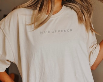 Comfort Colors® Minimalist Maid of Honor Shirt, Bridal Party Shirts, Bridesmaid Shirt, Gift for Maid of Honor, Maid of Honor Shirt, Gift