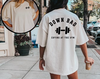 Crying at the Gym, Down Bad, Down Bad Shirt, Pump Cover, Pump Cover Women, Gym Shirt, Pump Cover Tshirt, Workout Shirt, Workout Tshirt