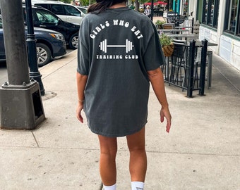 Comfort Colors, Girls Who Eat Shirt, Workout Shirt, Gym Shirt, Oversized Workout Shirt, Pump Cover, Pump Cover Shirt, Gym Lover Gift