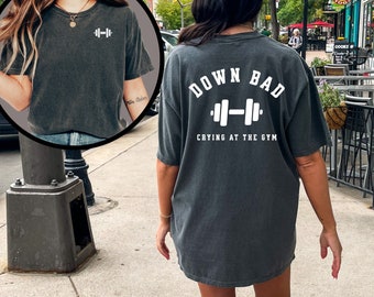 Crying at the Gym, Down Bad, Down Bad Shirt, Pump Cover, Pump Cover Women, Gym Shirt, Pump Cover Tshirt, Workout Shirt, Workout Tshirt