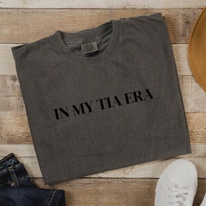 Aunt Shirt, Auntie Shirt, In My Tia Era Shirt, Comfort Colors, Tia Shirts, New Aunt Gift, Tia Gift, Cool Aunt Shirt, Baby Announcement