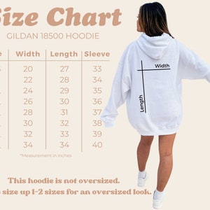 May include: Size chart for a Gildan 18500 hoodie, showing measurements in inches for width, length, and sleeve length for sizes S through 5XL. The chart notes that the hoodie is not oversized and recommends sizing up 1-2 sizes for an oversized look.