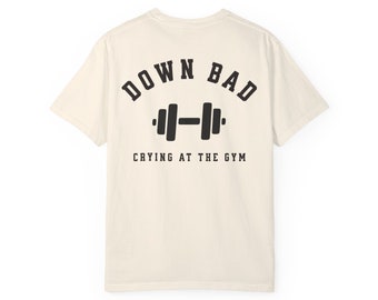 Crying at the Gym, Down Bad, Down Bad Shirt, Pump Cover, Pump Cover Women, Gym Shirt, Pump Cover Tshirt, Workout Shirt, Workout Tshirt