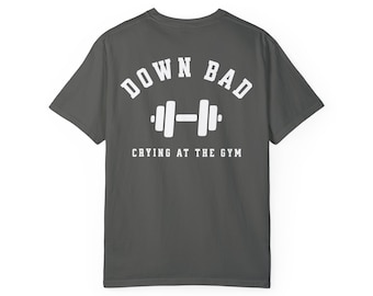 Crying at the Gym, Down Bad, Down Bad Shirt, Pump Cover, Pump Cover Women, Gym Shirt, Pump Cover Tshirt, Workout Shirt, Workout Tshirt