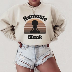 Black Yogi Sweater, Namaste Black Sweatshirt, Yoga Crewneck, African American Yogi, Melanin Afro Woman, Yoga Lover, Meditation Sweater