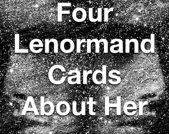 Four Lenormand Cards About Her