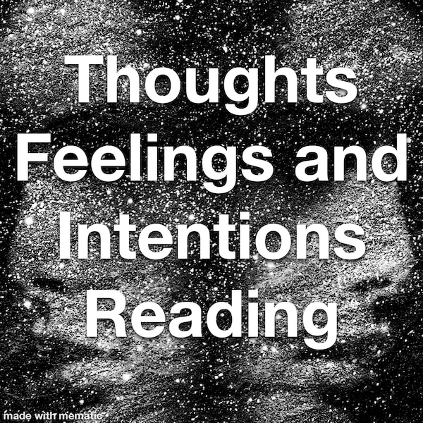 Thoughts Feelings and Intentions Tarot Card Reading