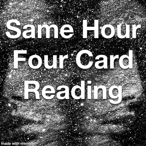 In-Depth Four Card Tarot Reading Same Hour