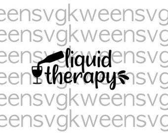 Liquid Therapy SVG cut file | commercial use | instant download | printable vector clipart | wine glass SVG | custom wine glass