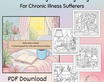 Se reposer, guérir, créer un livre de coloriage, oeuvres d'art pour soulager les maladies chroniques et la douleur, pages à colorier en pleine conscience pour adultes, activité de soins personnels, téléchargement immédiat