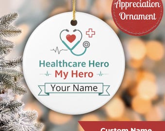 Ornamento personalizzato per l'eroe della sanità / Regalo personalizzato con il nome del mio eroe / Regalo di ringraziamento per infermieri e medici / Ricordo della laurea in medicina
