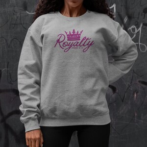 Royalty Sweatshirt, Daughter of the King Sweatshirt, Royalty Sweatshirt, Romans 8 Sweatshirt, Christian Gift, Gift for Mom, Crown Sweatshirt