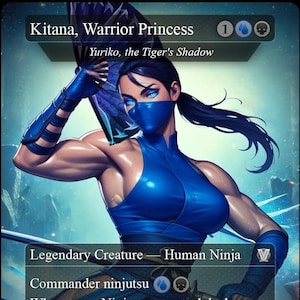 Puede incluir: Una carta de juego de fantasía azul y negra con una guerrera con ojos azules y una máscara azul. El texto de la carta dice "Kitana, Princesa Guerrera" y "Ninjutsu de Comandante". La carta es una criatura legendaria con una fuerza de 1 y una resistencia de 3.