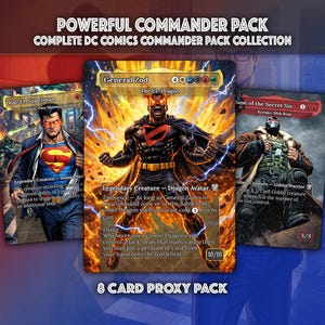 May include: A Powerful Commander Pack featuring three DC Comics Commander cards: Kal El Superman, General Zod, and Bane of the Secret Six. The cards have colorful illustrations and text, with a dragon avatar theme. The pack includes 8 proxy cards.