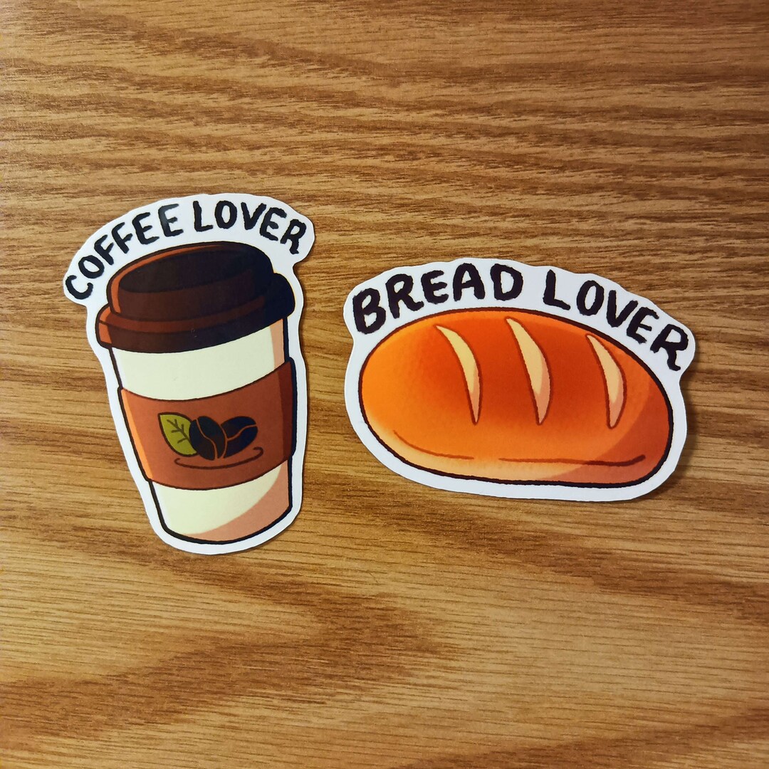 Coffee Lover, Bread Lover, Food Sticker - Etsy
