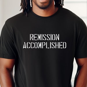 Remission Accomplished T-Shirt: Cancer Survivor Gift image 1