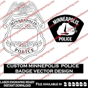 May include: A black and white vector design of a Minneapolis Police badge and patch. The badge shows an eagle, the city name, and "POLICE." The patch has the city name, a lake outline, and "POLICE." Text reads "CUSTOM MINNEAPOLIS POLICE BADGE VECTOR DESIGN."