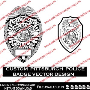 May include: Black and white vector designs of police badges. One badge reads "LIEUTENANT GREENSBORO POLICE" and the other reads "POLICE CITY OF GREENSBORO". The text "CUSTOM PITTSBURGH POLICE BADGE VECTOR DESIGN" is also present.