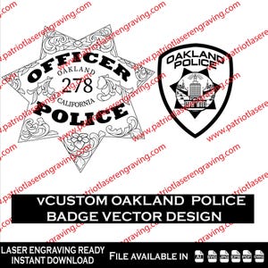 May include: Black and white vector designs of Oakland Police badges. One is a star-shaped badge with the words "OFFICER OAKLAND 278 CALIFORNIA POLICE". The other is a shield-shaped badge with "OAKLAND POLICE".