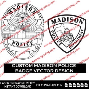 May include: Black and white vector designs of Madison Police badges. One badge is oval-shaped with the words "Madison" and "Police" and a building illustration. The other is a shield shape with the same text and building. The text "Custom Madison Police Badge Vector Design" is also present.