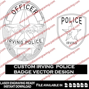 May include: Black and white vector design of two Irving Police badges. One badge is oval-shaped with the word "OFFICER" at the top and "IRVING POLICE" at the bottom. The other badge is shield-shaped with the word "POLICE" at the top and "IRVING" at the bottom.