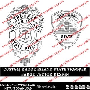 May include: Black and white vector design of two Rhode Island State Trooper badges. One badge features an eagle and the words "Trooper" and "State Police." The other badge has a building and the words "State Police."
