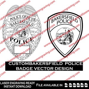 May include: Black and white vector designs of Bakersfield Police badges. One badge is oval-shaped with the words "Police Officer Bakersfield" and the California state seal. The other is a shield shape with "Bakersfield Police" and a detailed emblem. Text at the bottom reads "Custom Bakersfield Police Badge Vector Design."