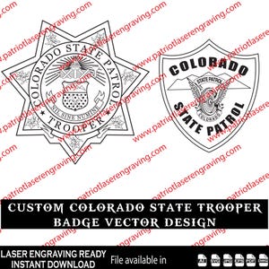May include: Black and white vector designs of Colorado State Trooper badges. One is a six-pointed star with intricate details, the other a shield shape. Text includes "Colorado State Patrol" and "Trooper". The bottom banner reads "Custom Colorado State Trooper Badge Vector Design."