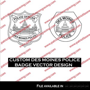 Puede incluir: Diseños vectoriales en blanco y negro de insignias de la policía de Des Moines. Una insignia tiene forma de escudo con las palabras "Police Officer" y "Des Moines Police" y una ilustración de un edificio. La otra es una insignia circular.