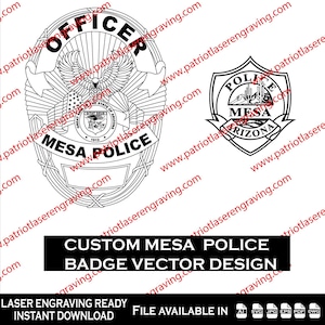 May include: Black and white vector designs of Mesa Police badges. One badge is oval-shaped with "OFFICER" at the top and "MESA POLICE" at the bottom. The other badge is shield-shaped with "POLICE" at the top and "MESA ARIZONA" at the bottom. Text reads "CUSTOM MESA POLICE BADGE VECTOR DESIGN".