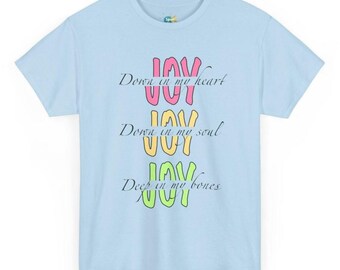 Joy in My Heart T-Shirt, Christian DTF Design