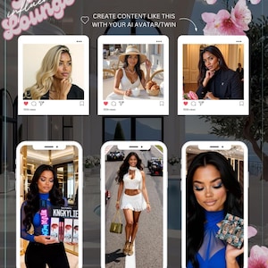 May include: An advertisement featuring a pink and white logo that says "AI Influencer Lounge". The image shows six mock-up phone screens with images of a woman. The text "CREATE CONTENT LIKE THIS WITH YOUR AI AVATAR/TWIN" is also visible.