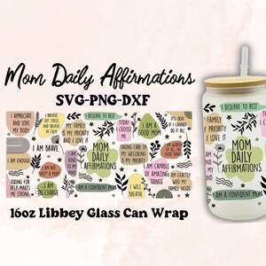 Mom Affirmations Libbey Glass Can Wrap SVG PNG DXF