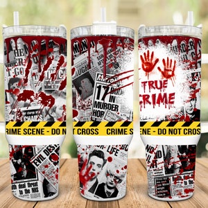40oz Tumbler Wrap, True Crime Obsessed 40 oz Sublimation Design, 40oz Tumbler Png, 40 Ounce Tumbler Wrap, Crime Scene, Halloween