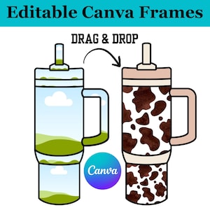 Riempi il tuo bicchiere Stanley Cup da 40 once, modello CANVA modificabile, cornici personalizzate con design a sublimazione, trascina e rilascia, cornice Canva modificabile in formato PNG