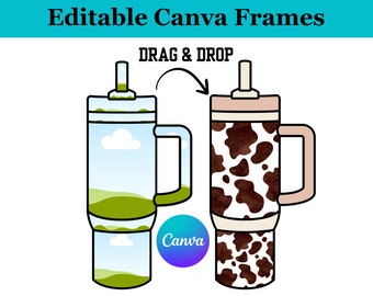 Fill your own 40oz stanley cup Tumbler Editable CANVA Template,custom frames sublimation design Drag and Drop, Editable Canva Frame PNG