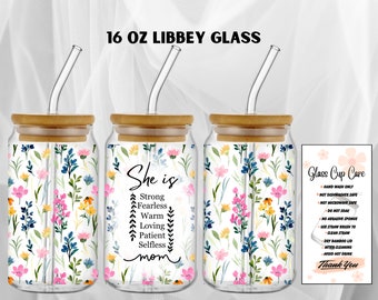 Floral Mom Quote 16 oz Libbey Glass Can Wrap (PNG Digital Download)