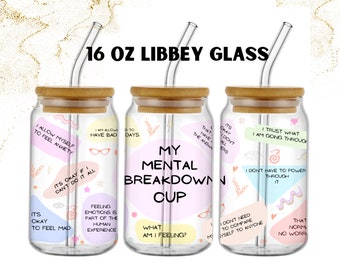 Tasse en verre « Mental Breakdown Affirmations » : canette Libbey de 16 oz (SVG PNG)