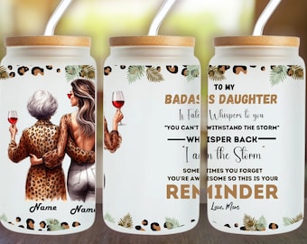 To My Daughter personalized mom and daughter 16oz Glass Can Wrap mother daughter leopard mama png libbey glass Daily Reminders iced coffee